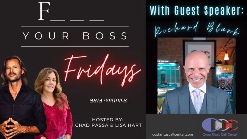 F Your Boss Fridays Ep. 12 Richard Blank CEO of Costa Rica's Call Center.