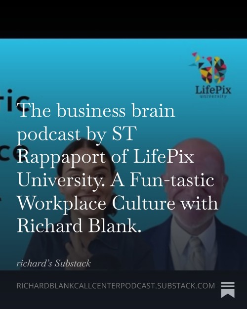 The-business-brain-podcast-by-ST-Rappaport-of-LifePix-University.-A-Fun-tastic-Workplace-Culture-with-Richard-Blank.-3.jpg