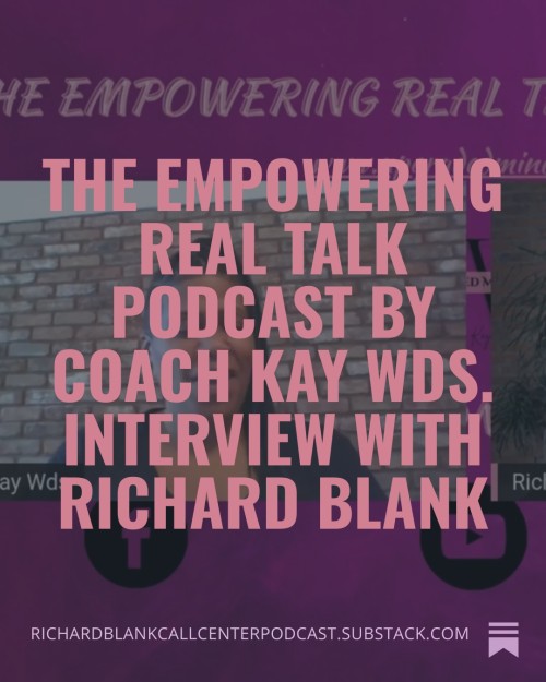 The-Empowering-Real-Talk-Podcast-by-Coach-Kay-Wds.-Interview-with-Richard-Blank-6.jpg